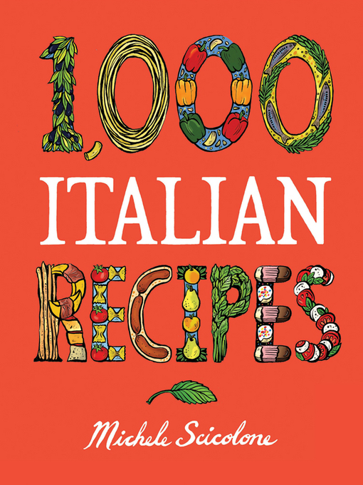 Title details for 1,000 Italian Recipes by Michele Scicolone - Wait list